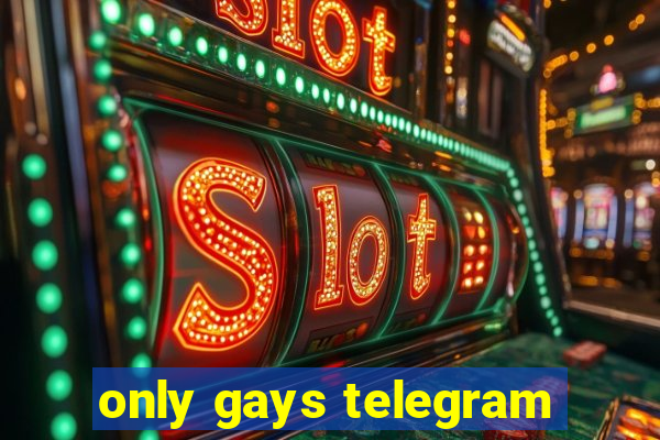 only gays telegram